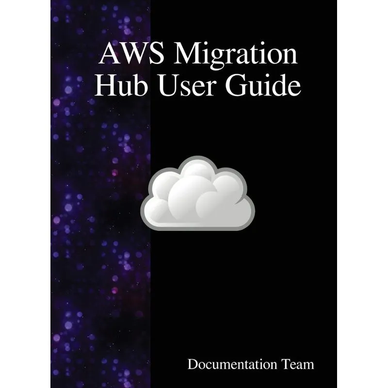 AWS Migration Hub User Guide