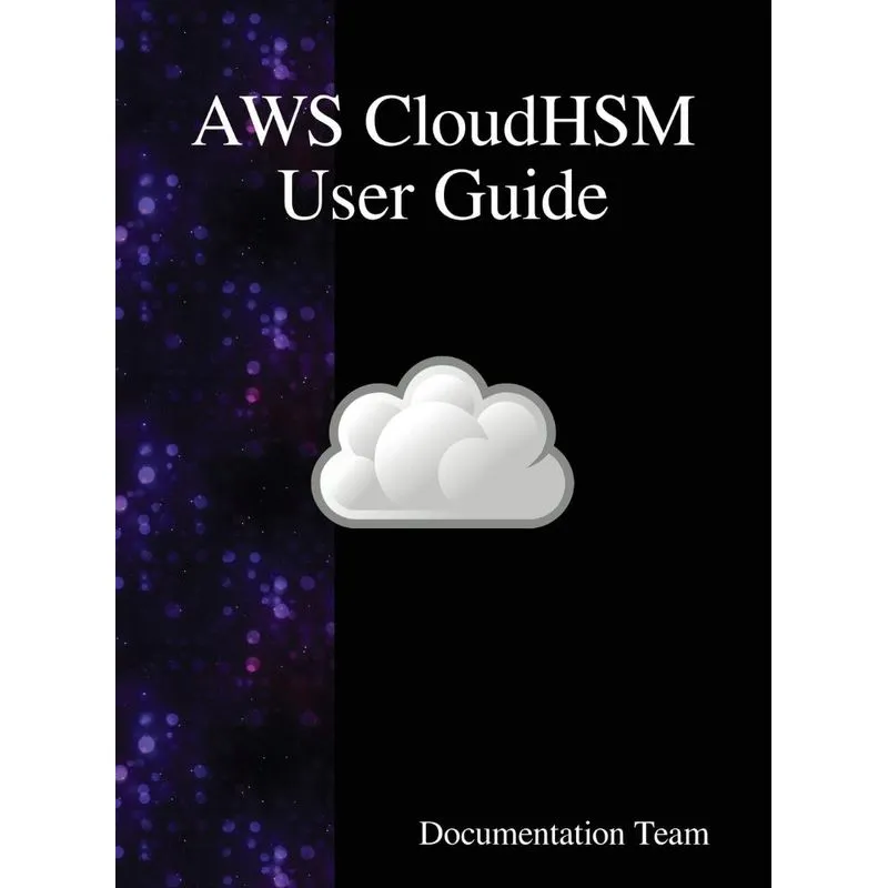 Aws Cloudhsm User Guide