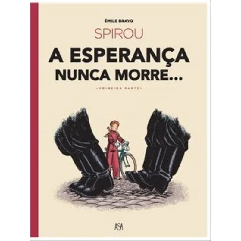 SPIROU - A ESPERANÇA NUNCA MORRE...- PRIMEIRA PARTE