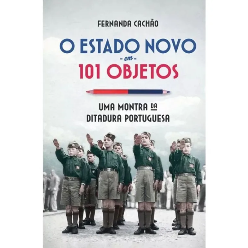 O ESTADO NOVO EM 101 OBJETOS