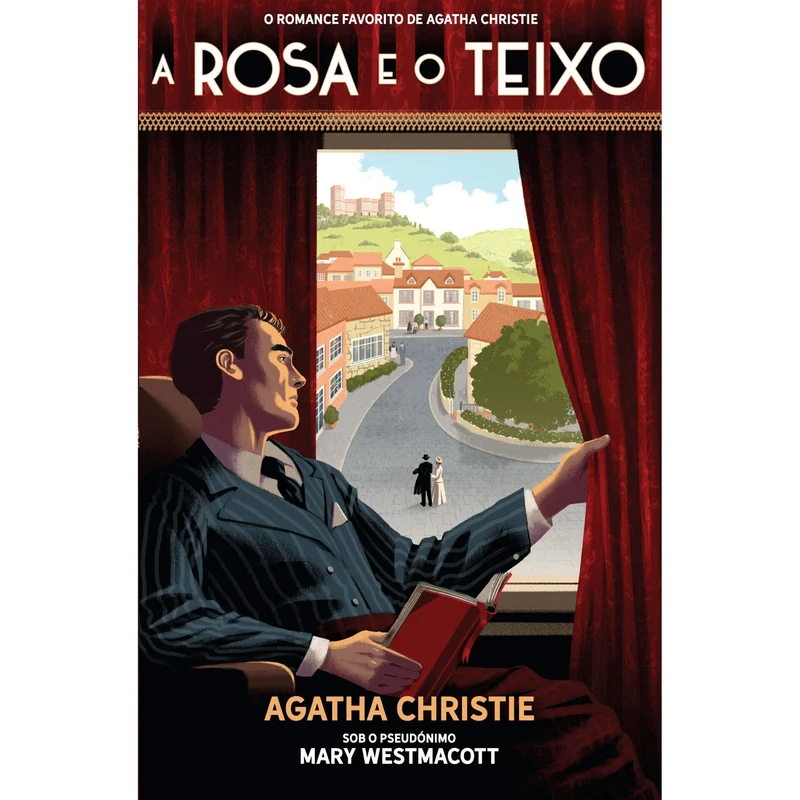 A Rosa E O Teixo de Mary Westmacott;
