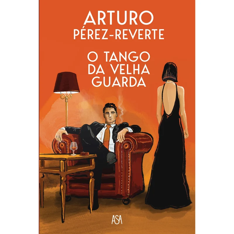 O Tango Da Velha Guarda de Arturo Pérez-Reverte