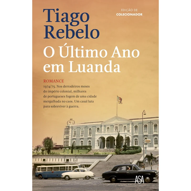 O Último Ano Em Luanda-Ed Comemorativa de Tiago Rebelo