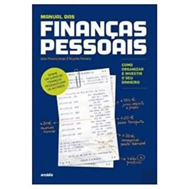 Manual das Finanças Pessoais autor João Pessoa Jorge e Ricardo Ferreira