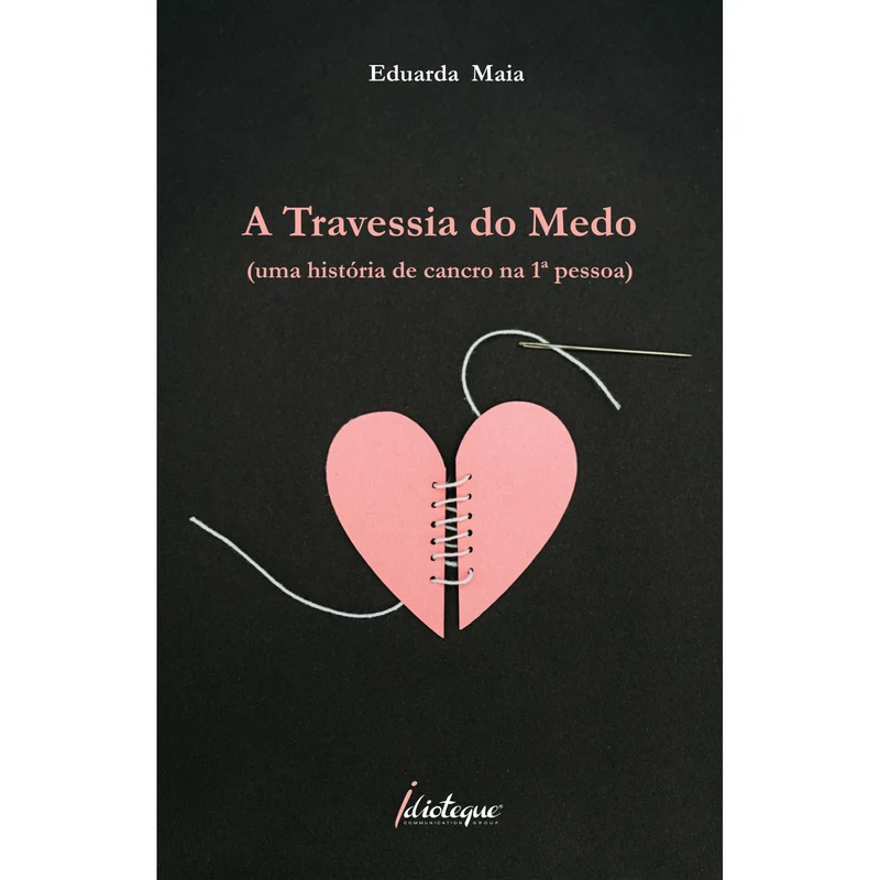A Travessia Do Medo de Eduarda Maia