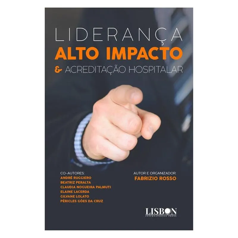LIDERANÇA ALTO IMPACTO & ACREDITAÇÃO HOSPITALAR