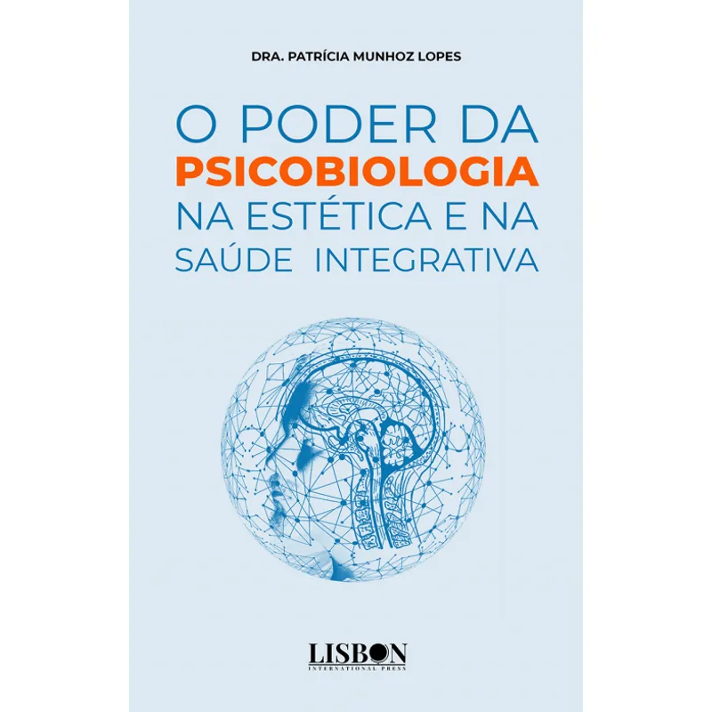 O Poder da Psicobiologia na Estética e na Saúde Integrativa