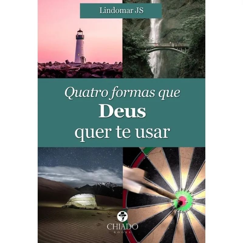 Quatro formas que Deus quer te usar