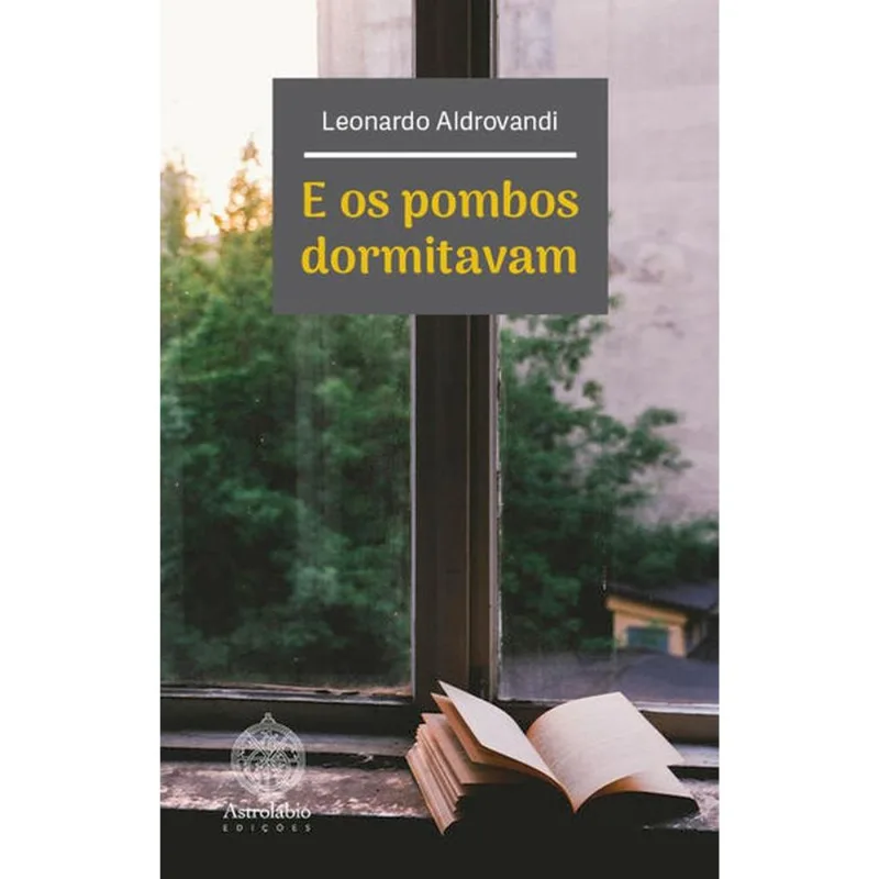 E OS POMBOS DORMITAVAM