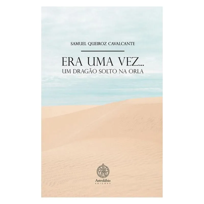 ERA UMA VEZ... UM DRAGÃO SOLTO NA ORLA