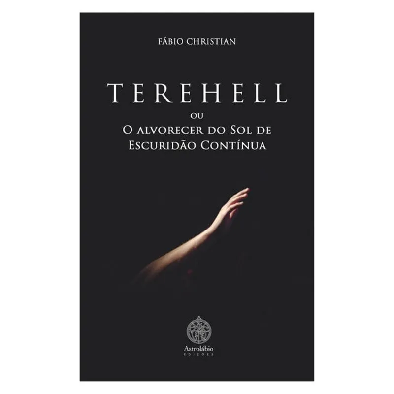 TEREHELL OU O ALVORECER DO SOL DE ESCURIDÃO CONTÍNUA