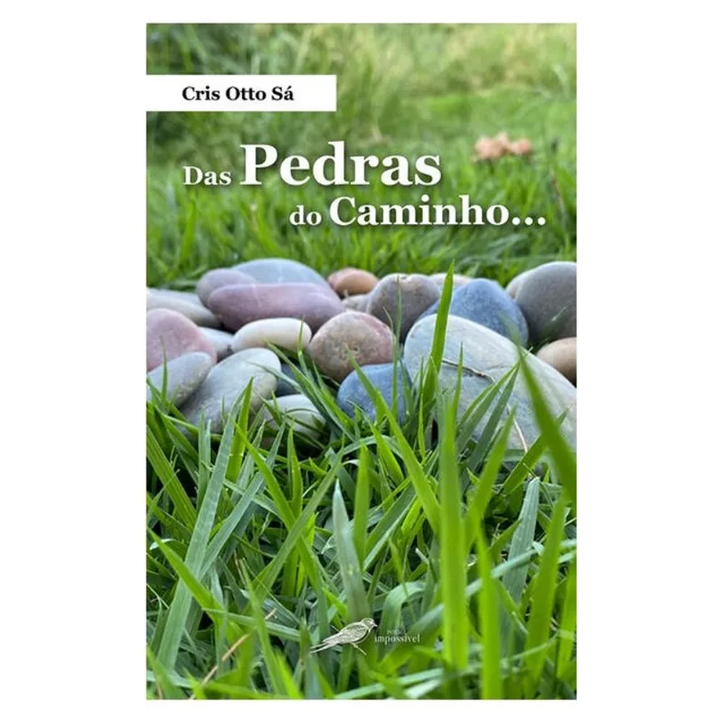DAS PEDRAS DO CAMINHO…