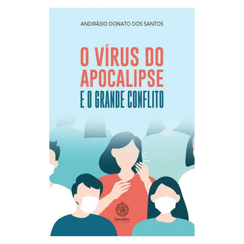 O VÍRUS DO APOCALIPSE E O GRANDE CONFLITO