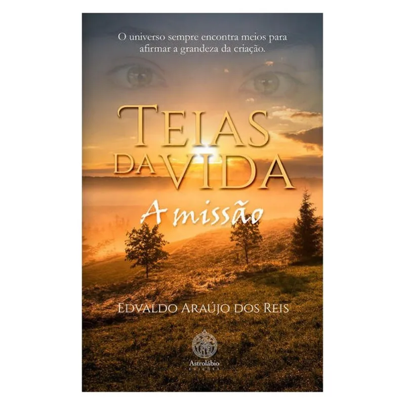 TEIAS DA VIDA - A MISSÃO