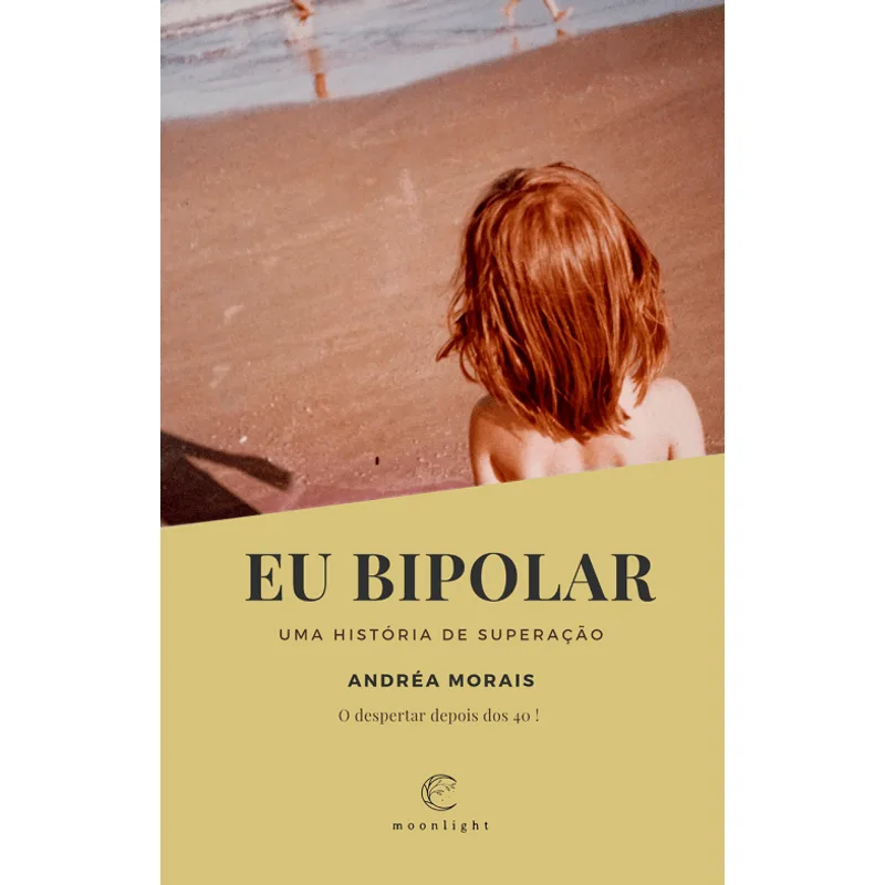 Eu Bipolar - Uma História de Superação