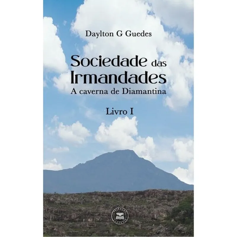 SOCIEDADE DAS IRMANDADES - VOL. 1