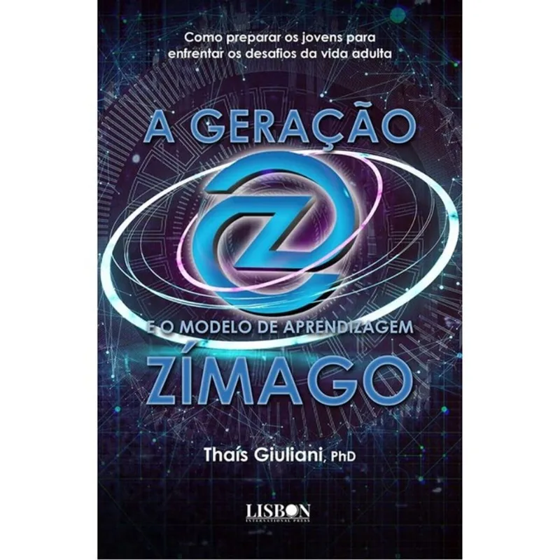 A GERAÇÃO Z E O MODELO DE APRENDIZAGEM ZÍMAGO
