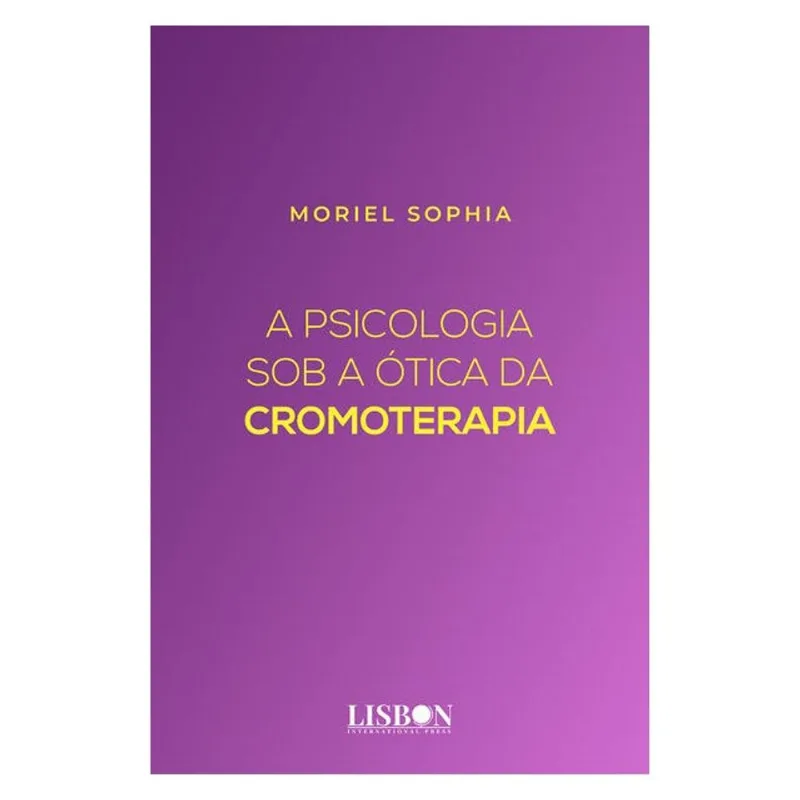 A PSICOLOGIA SOB A ÓTICA DA CROMOTERAPIA