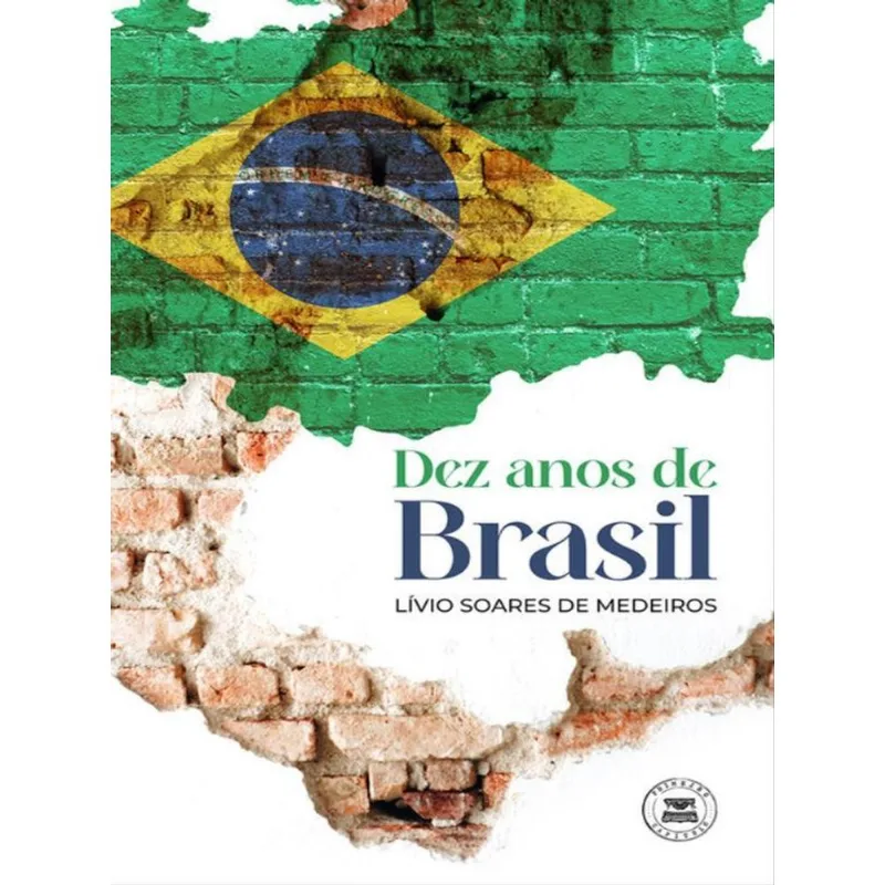 DEZ ANOS DE BRASIL