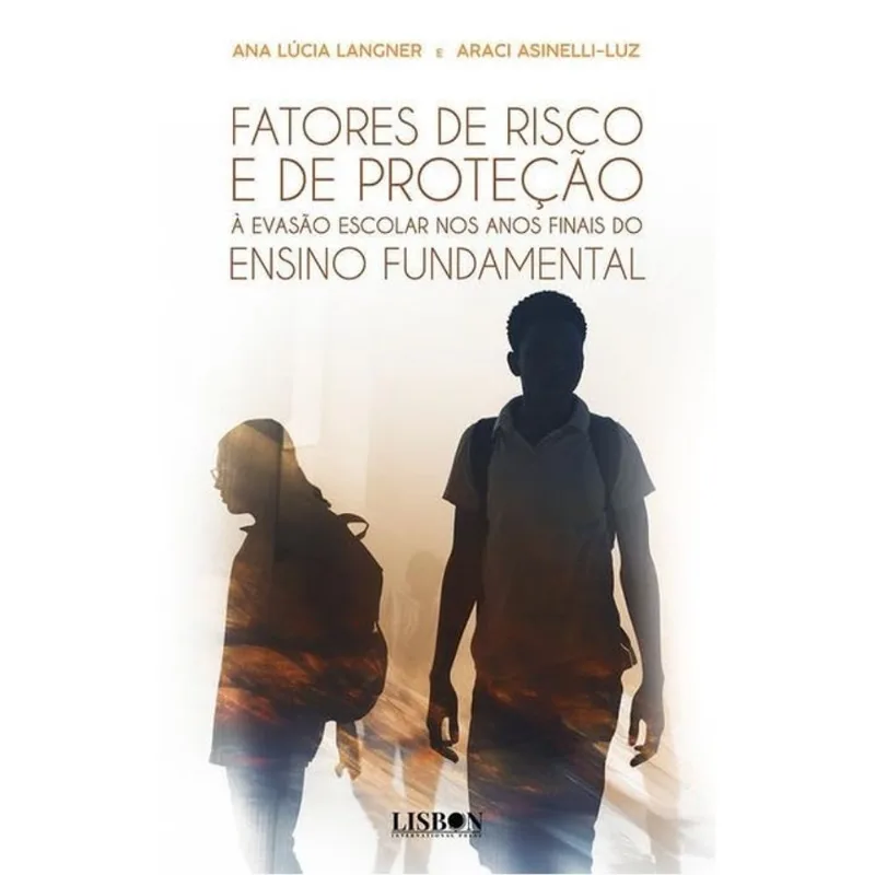 FATORES DE RISCO E DE PROTEÇÃO À EVASÃO ESCOLAR NOS ANOS FINAIS DO ENSINO FUNDAMENTAL