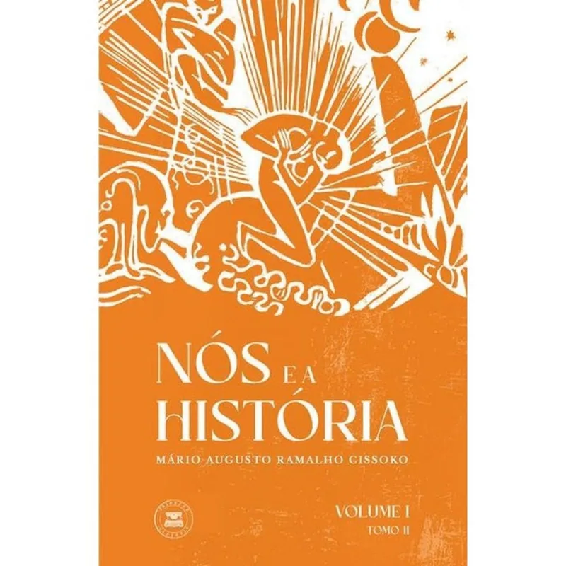 NÓS E A HISTÓRIA - TOMO II - VOL. 1