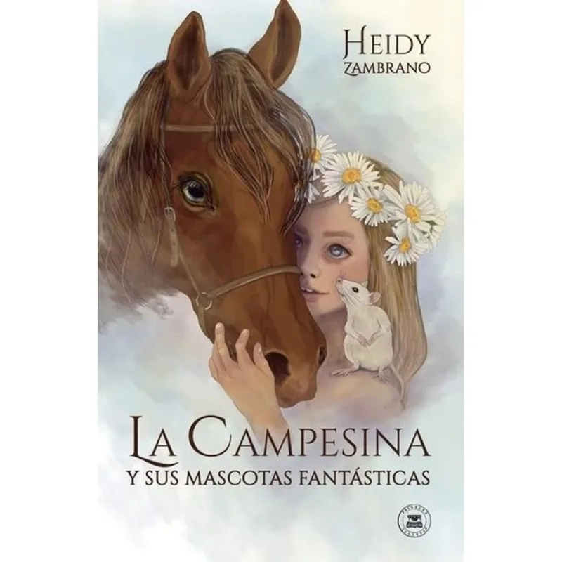 LA CAMPESINA Y SUS MASCOTAS FANTÁSTICAS