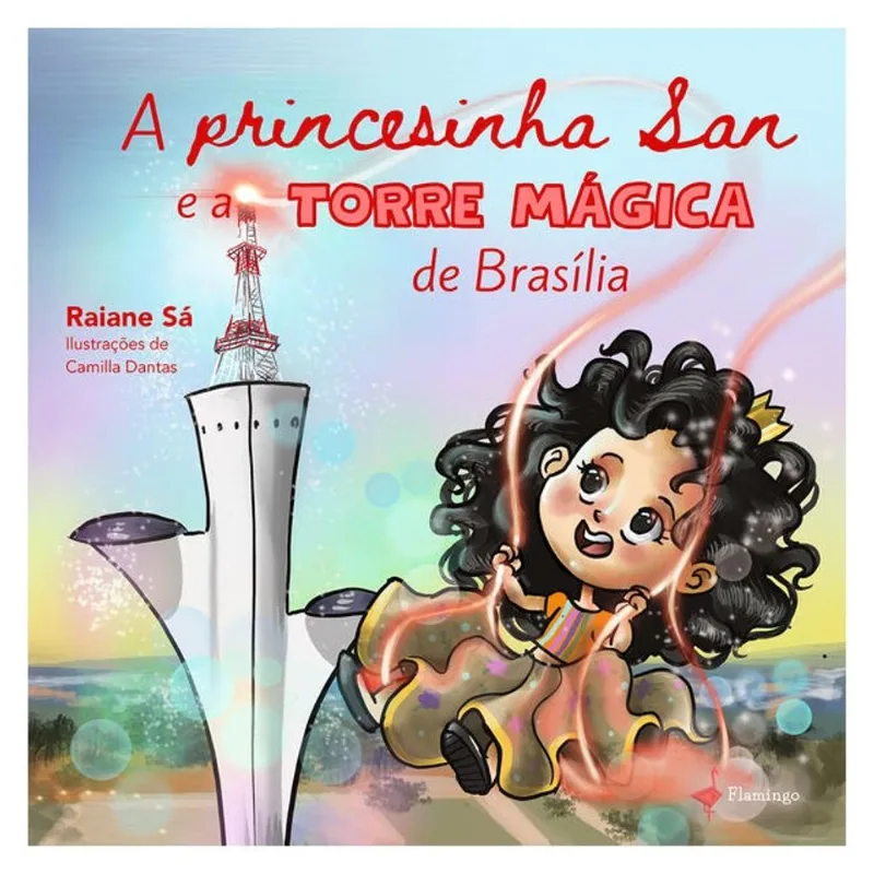 A PRINCESINHA SAN E A TORRE MÁGICA DE BRASÍLIA