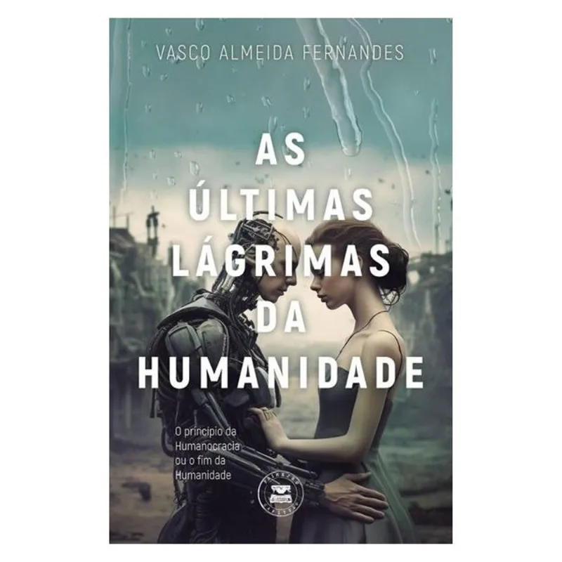 AS ÚLTIMAS LÁGRIMAS DA HUMANIDADE