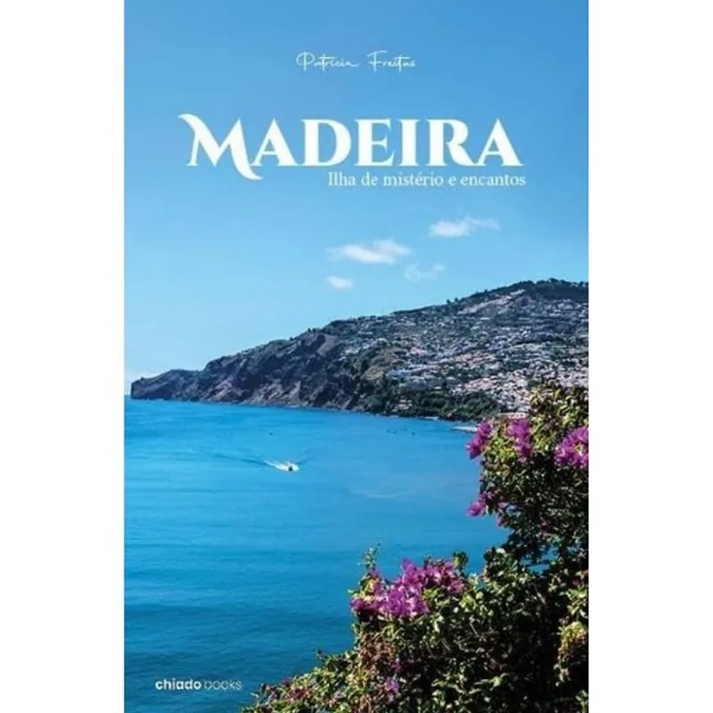 MADEIRA - ILHA DE MISTÉRIO E ENCANTOS