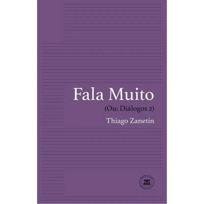 FALA MUITO (OU: DIÁLOGOS 2)