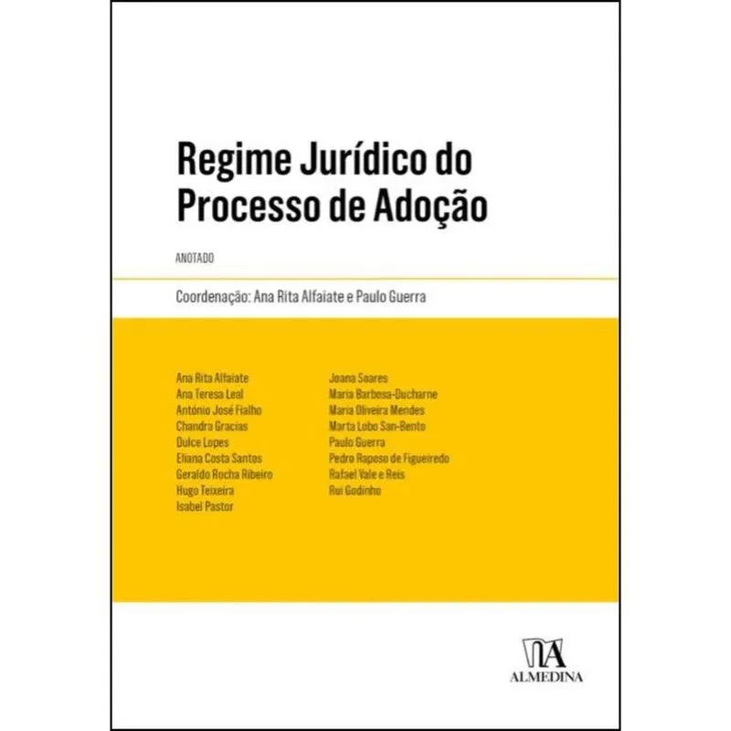 Regime Jurídico Do Processo De Adoção - Anotado - 1ª Ed.