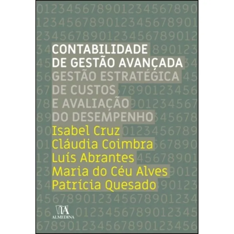 Contabilidade De Gestão Avançada - Gestão Estratégica De Custos E Avaliação Do Desempenho