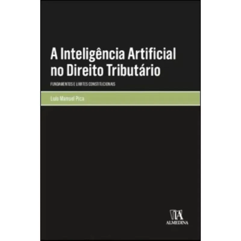 A inteligência artificial no direito tributário - fundamentos e limites constitucionais