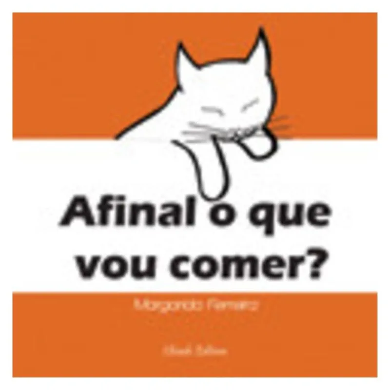AFINAL O QUE VOU COMER?