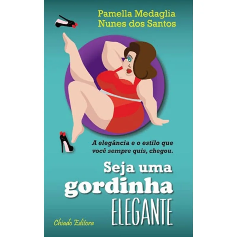 SEJA UMA GORDINHA ELEGANTE