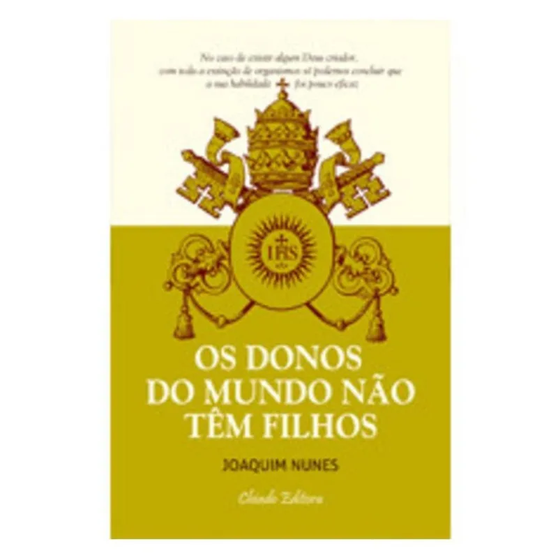 OS DONOS DO MUNDO NÃO TÊM FILHOS