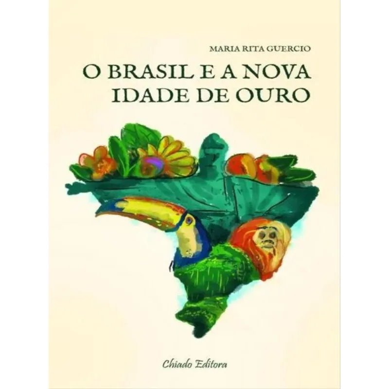 BRASIL E A NOVA IDADE DE OURO