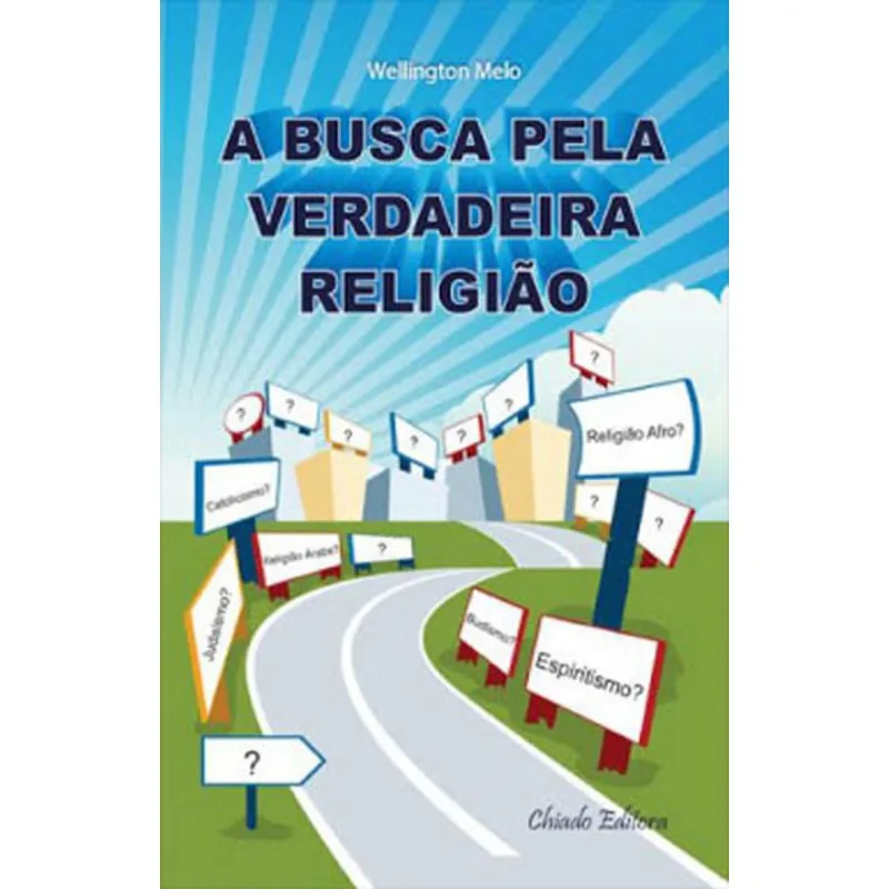 BUSCA PELA VERDADEIRA RELIGIAO, A