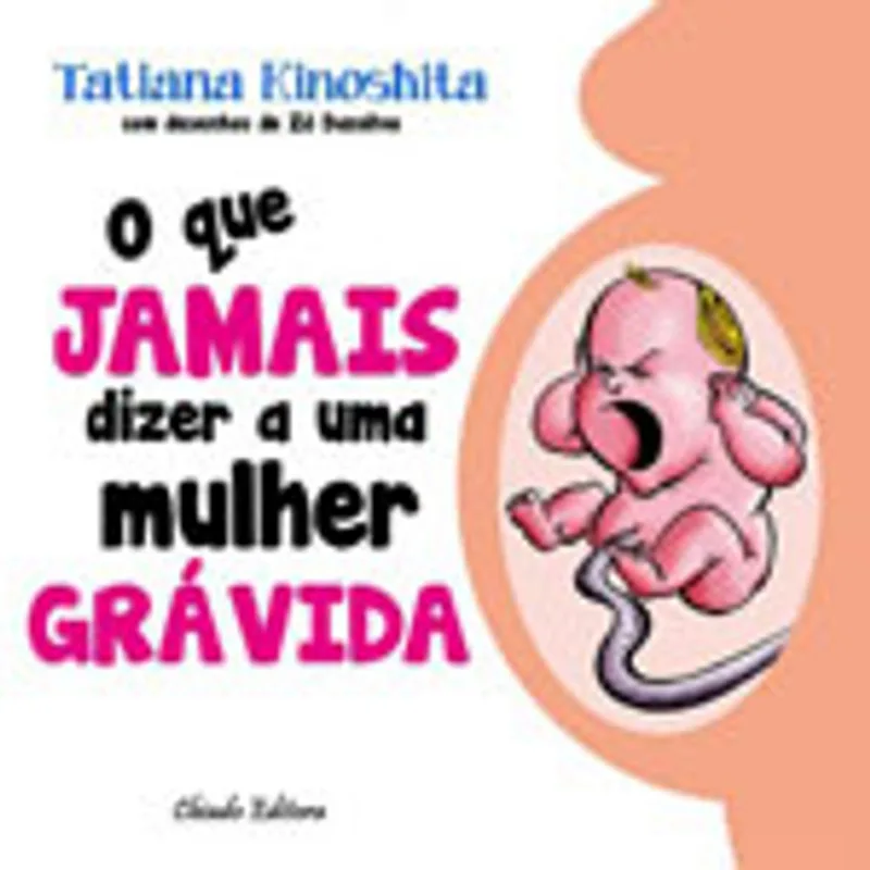 O QUE JAMAIS DIZER A UMA MULHER GRAVIDA
