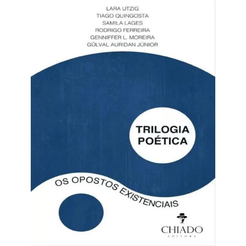 TRILOGIA POÉTICA: OS OPOSTOS