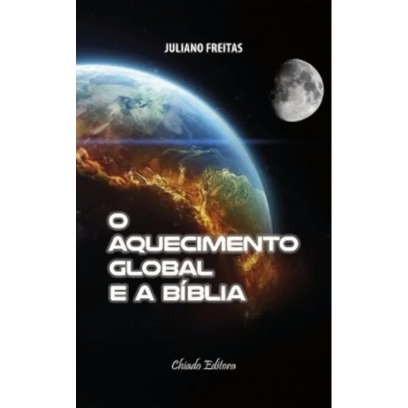 AQUECIMENTO GLOBAL E A BIBLIA, O