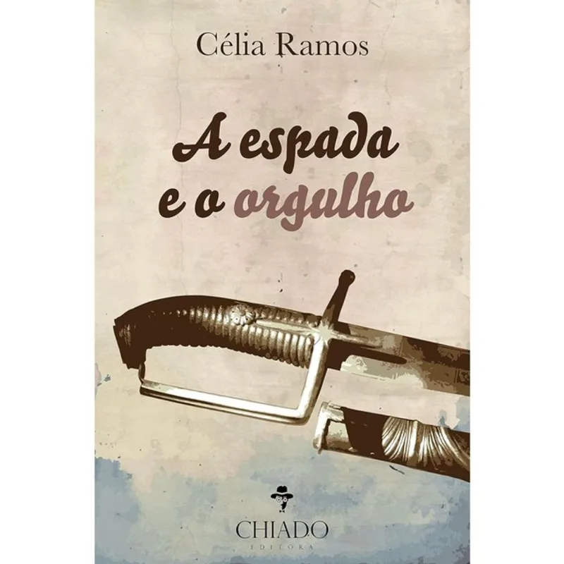 A ESPADA E O ORGULHO