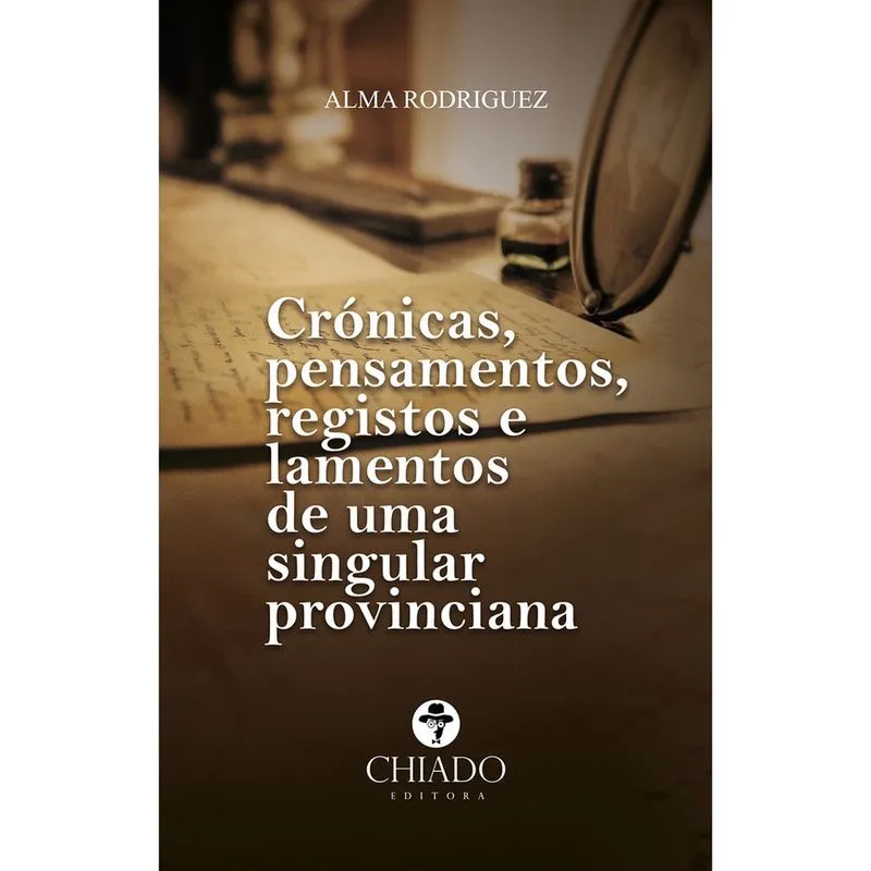 Livro - Cronicas, pensamentos, registros e lamentos de uma singular provinciana