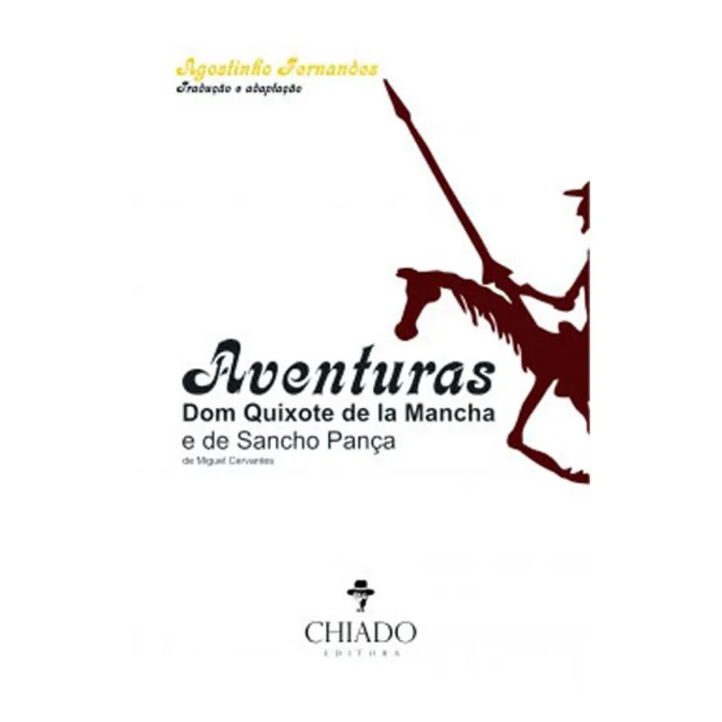 AVENTURAS DOM QUIXOTE DE LA MANCHA E DE SANCHO PANÇA DE MIGUEL CERVANTES