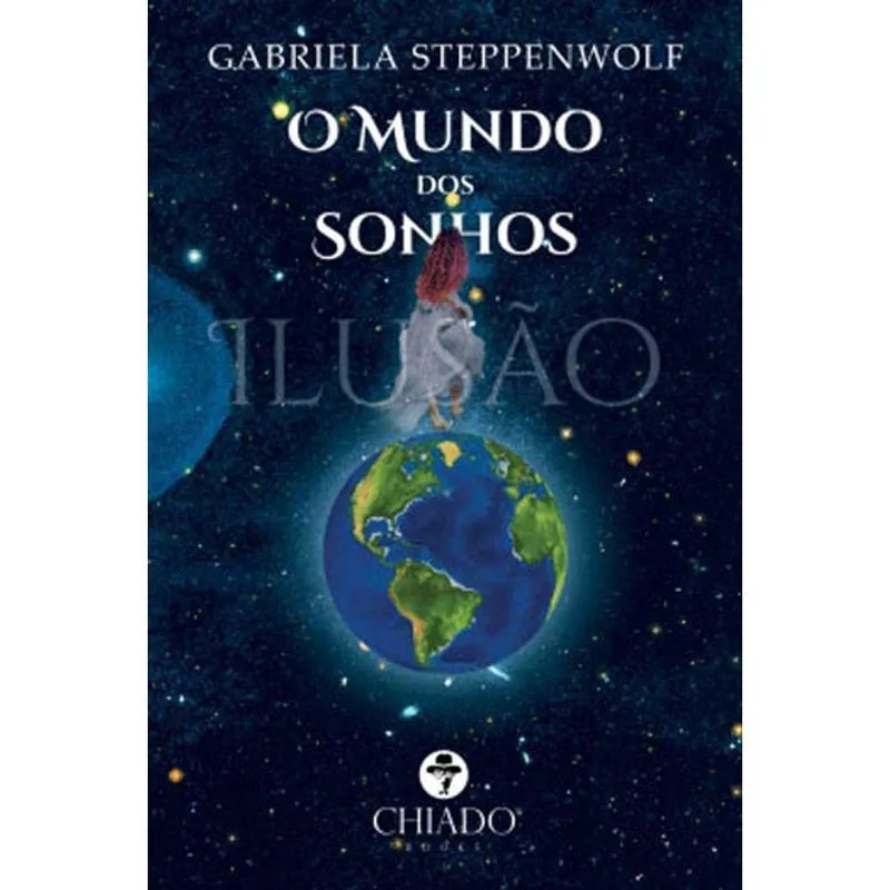 O MUNDO DOS SONHOS: ILUSãO