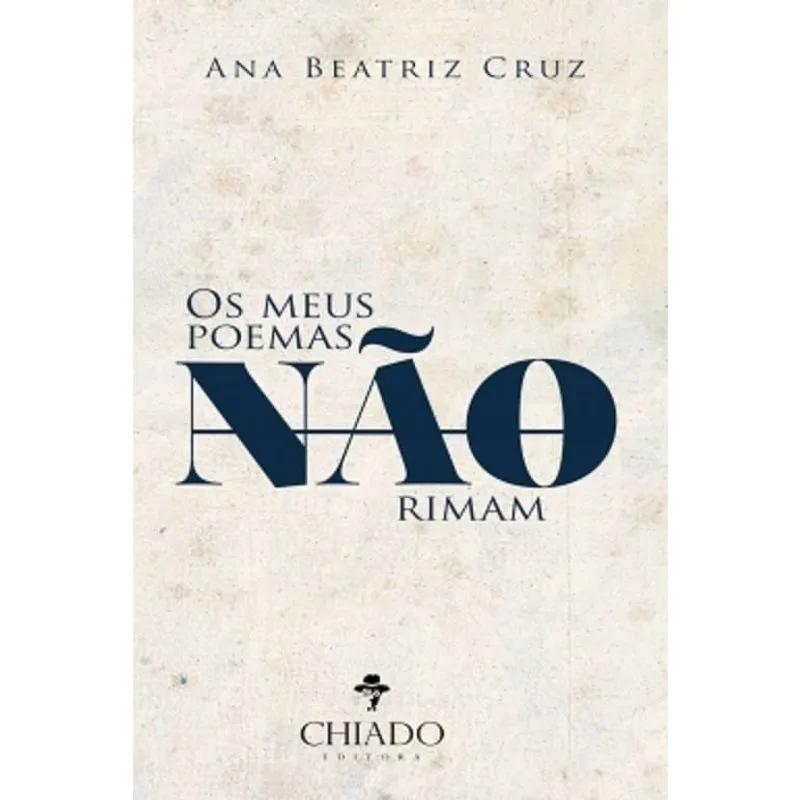 Meus Poemas Nao Rimam, Os - Chiado