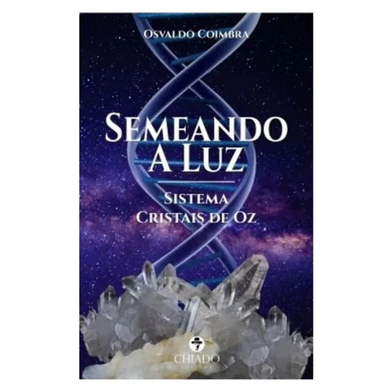 SEMEANDO A LUZ - CRISTAIS DE OZ