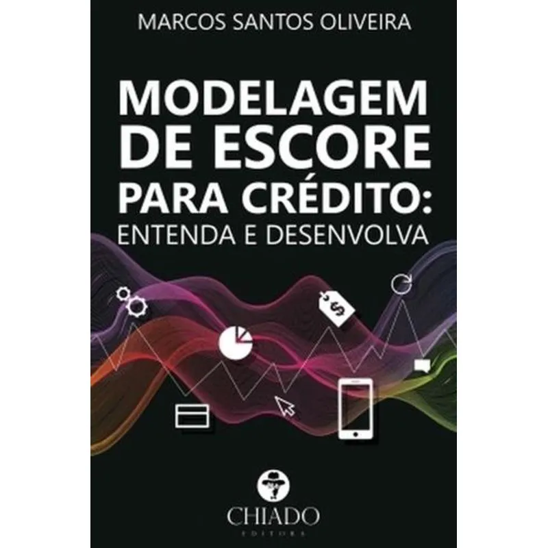 Modelagem de Escore para Crédito