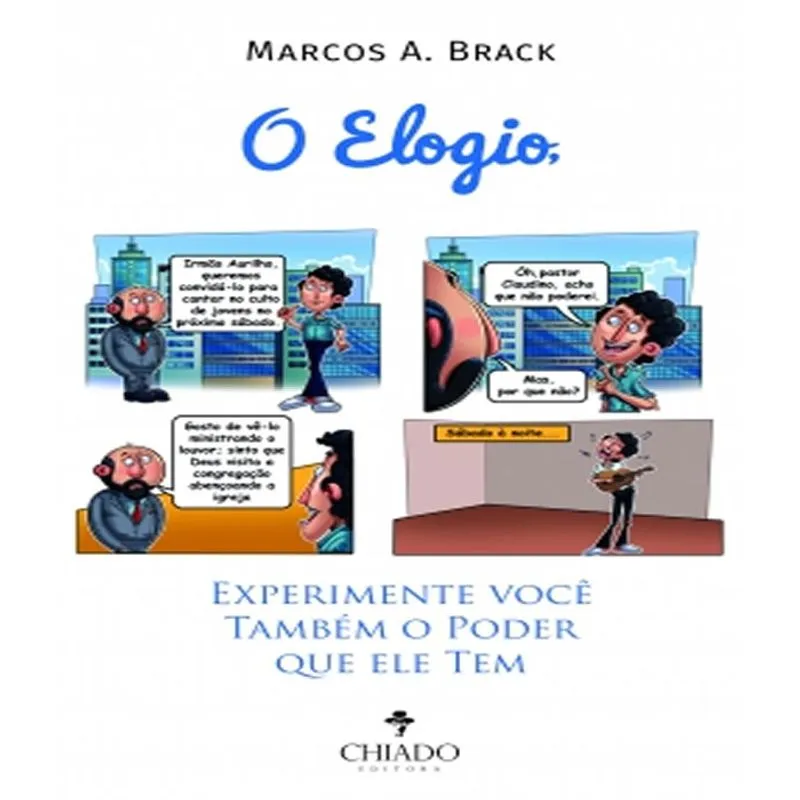 Elogio, Experimente Voce Tambem O Poder Que Ele Tem, O