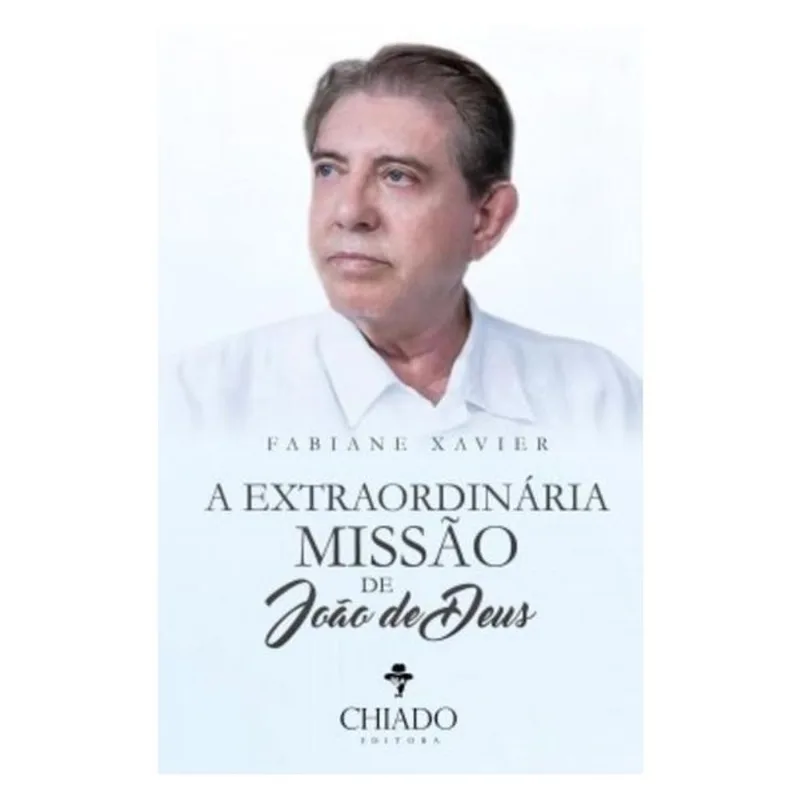 EXTRAORDINARIA MISSAO DE JOAO DE DEUS, A